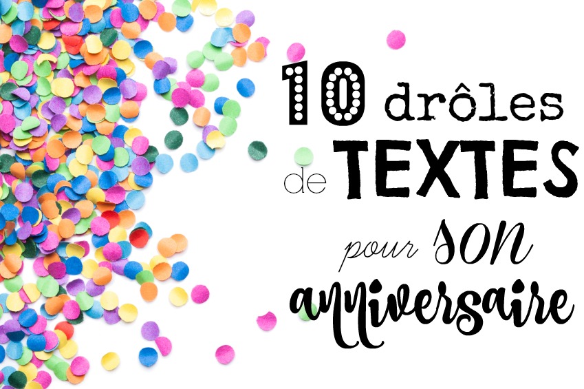 10 Textes Pour Souhaiter Un Joyeux Anniversaire Avec Humour Le Cyber Mag De Marjorie